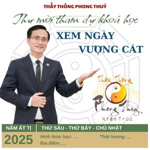 Khóa học “XEM NGÀY VƯỢNG CÁT”: Thầy Thông Phong Thủy