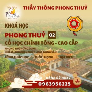Khóa học “CHUYỂN GIAO 02”: Phong Thủy Dương Trạch