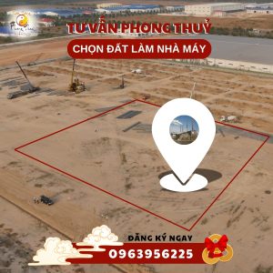 Chọn đất – Tư vấn phong thủy chọn đất làm nhà máy